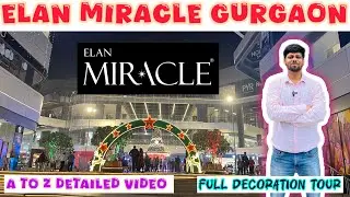 Elan Miracle Gurgaon Full Detailed Video | Elan Miracle Sec-84 Gurgaon | Amazing Mall | Elan Miracle