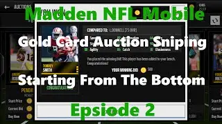 Madden NFL Mobile - Auction Sniping Gold Cards - Starting From The Bottom - #2