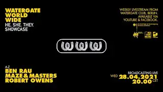 WatergateWorldWide #13 He.She.They w/ Robert Owens, Maze & Masters, Ben Rau