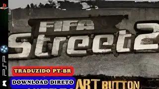 FIFA Street 2 Traduzido PT-BR - PSP
