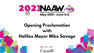 NAAW 2023 Opening Proclamation with Halifax Mayor Mike Savage