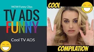 Funny TV ADS Compilation - WOW Funny Clips