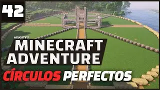 Hacemos un C&Iacute;RCULO PERFECTO para el APIARIO ​​​​​​​​​​​​​🐝​​ | Minecraft ADVENTURE | Cap&iacute;tulo 42