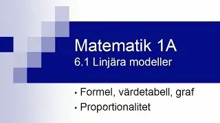 Matematik 1A, kapitel 6.1 – linjära modeller