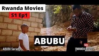 ABUBU S1 Ep 01/By Rwanda movies