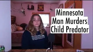Minnesota Man Murders Child Predator