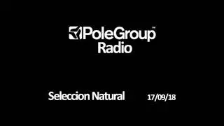 PoleGroup Radio - Seleccion Natural - 17.09