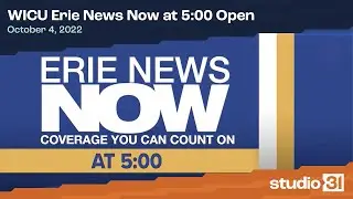 WICU Erie News Now at 5:00 Open, 10/4/2022