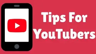 YouTube Tips For Beginners | Tips For New YouTubers | YouTube Channel Tips |Tips For YouTube Channel
