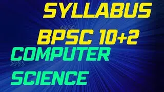 BPSC 10+2 SYLLABUS COMPUTER SCIENCE | 10 + 2 COMPUTER science  #bpsc #syllabus #STET