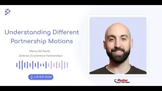 Understanding Different Partnership Motions | Director of Ecommerce Partnerships at Ryder System Inc