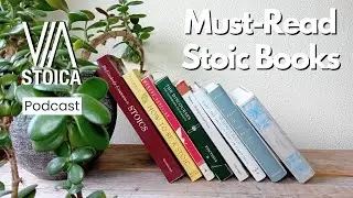 Must-Read Stoic Books: How to Start and Expand your Stoic Journey