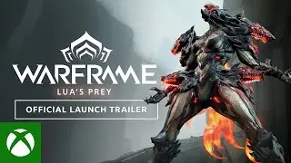 Warframe | Lua&rsquo;s Prey Official Launch Trailer - Available Now On Xbox! | Xbox