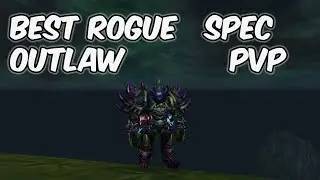 Best Rogue Spec - 8.1 Outlaw Rogue PvP - WoW BFA