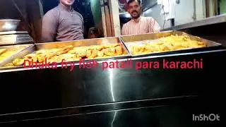 Karachi street food Dhaka fish point patail para Mr shah alam February updates 2021 Pakistan
