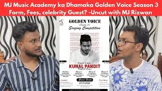 MJ Music Academy ka Dhamaka Golden Voice Season 3 Form, Fees, Guest Uncut with MJ Rizwan ke Saat! 