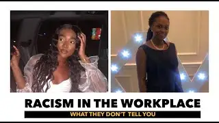 RACISM IN THE WORKPLACE | What They Don't Tell You - Episode 1 feat. Trudy