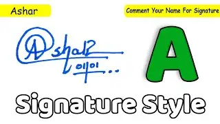 A signature style | Signature ideas for letter A | Critical Signature | Ashar Name Signature Style