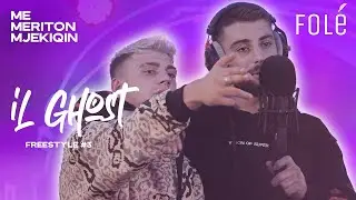 Il Ghost Freestyle #3 | Me Meriton Mjekiqin