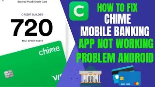 How To Fix Chime Mobile Banking App Not Working Problem Android