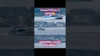 AlwaysOnTime🇯🇵. #ferryboat #reels #alwaysontime #travel #shorts #boatfolk #rivercruiser