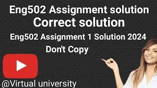 Eng502 Assignment 1 Solution 2024/Eng502 Assignment solution 1 2024