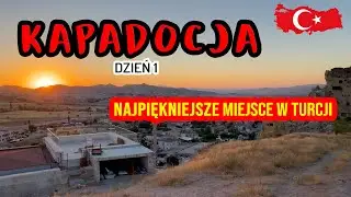 Kapadocja - Dzień 1. TURCJA 2021 🇹🇷 Najpiękniejsze miejsce w Turcji jest tutaj! Goreme. Cavusin.