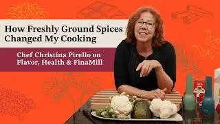 The Flavor Upgrade Every Healthy Kitchen Needs | Christina Pirello x FinaMill
