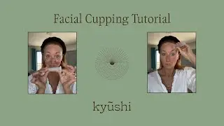 Facial Cupping Tutorial