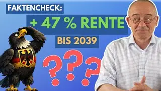 Renten sollen bis 2039 um rund 47 % steigen - schöngerechnet oder Realität? - Faktencheck