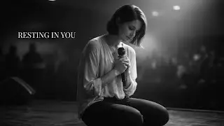 When I’m Weak, Teach Me to Rest in You