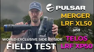 Pulsar Merger LRF XL50 HD Thermal and Telos LRF XP50 - UK Exclusive Field Test