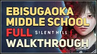 Ebisugaoka Middle School Full Walkthrough Silent Hill f