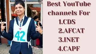 Best YouTube channels For CDS AFCAT INAT CAPF online Preparation 2021