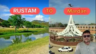 pakistan new vlog | Rustam To Mardan KpK  Bye Road 🇵🇰 | #aqeelbloggervlogs