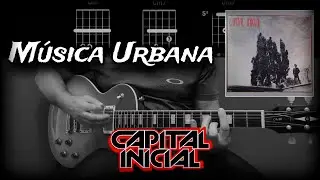 Como tocar Música Urbana (Capital Inicial) Aula de Guitarra 🎸