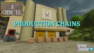 A GUIDE TO PRODUCTION CHAINS in Farming Simulator 22 | PS5 | FS22