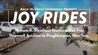 Joy Rides: William R. Steinhaus Dutchess Rail Trail & Walkway Over The Hudson