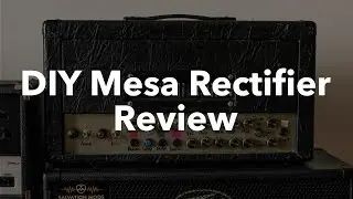 Видеообзор на самодельный Mesa Dual Rectifier (My Mesa Rectifier Clone Review)