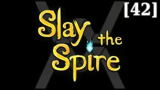 Прохождение Slay the Spire [42]