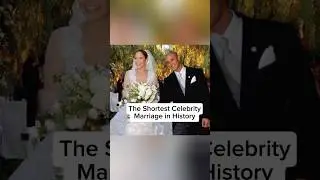 The Shortest Celebrity Marriage in History #marriage #shortes #shortvideo #celebrity #dating