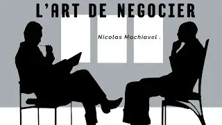 Machiavel T'enseigne Les 7 Secrets Des Maitres De La Négociation