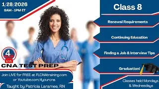FREE Live CNA Test Prep Class 8: Graduation! - CNA Renewal, Continuing Education, Interview Tips