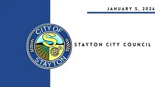 January 5, 2026 Stayton City Council Meeting (Live Stream)