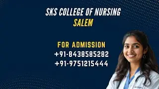 SKS COLLEGE OF NURSING SALEM  |  Admission contact : +91 8438585282