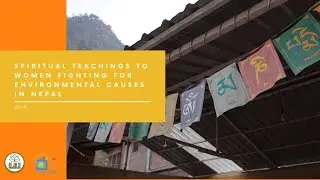 Spiritual Teachings to Women Fighting for Environmental Causes in Nepal