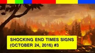 End Times Prophecy 2016: Latest Events ( October 24, 2016 ) #3
