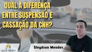 Qual a diferen&ccedil;a entre suspens&atilde;o e cassa&ccedil;&atilde;o da CNH?