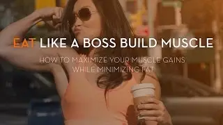 Eat Like A Boss Build Muscle Program (EAT Not Diet - Mimi Bonny)