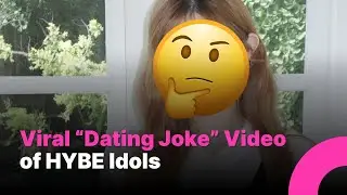 HYBE Idols&rsquo; &ldquo;Dating Joke&rdquo; Video Goes Viral, But Not Everyone&rsquo;s Laughing